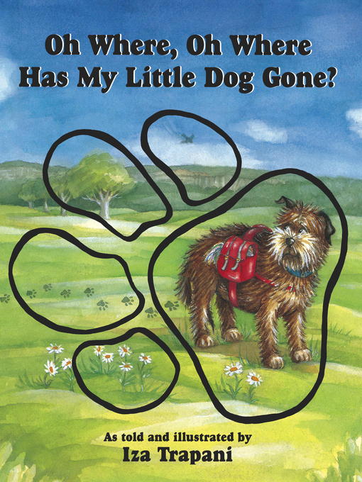 Title details for Oh Where, Oh Where, Has My Little Dog Gone? by Iza Trapani - Available